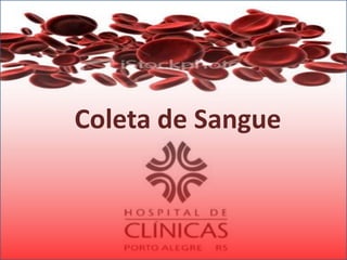 Coleta de Sangue
 