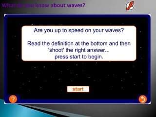 What do you know about waves?
 