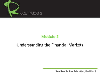 Module 2 Understanding the Financial Markets 