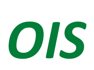 OIS
 
