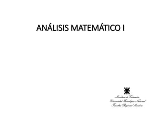 ANÁLISIS MATEMÁTICO I
 