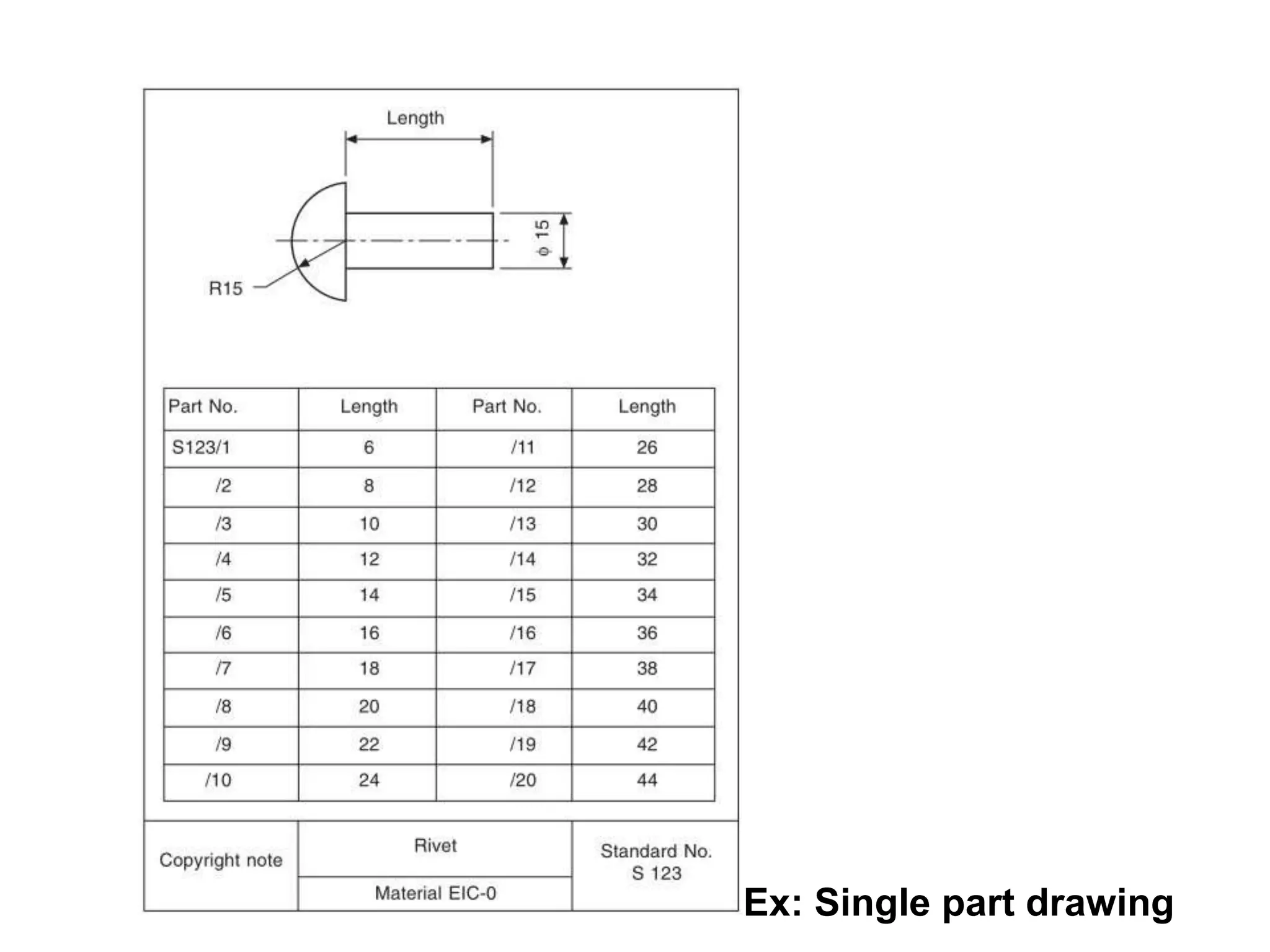 Ex: Single part drawing
 
