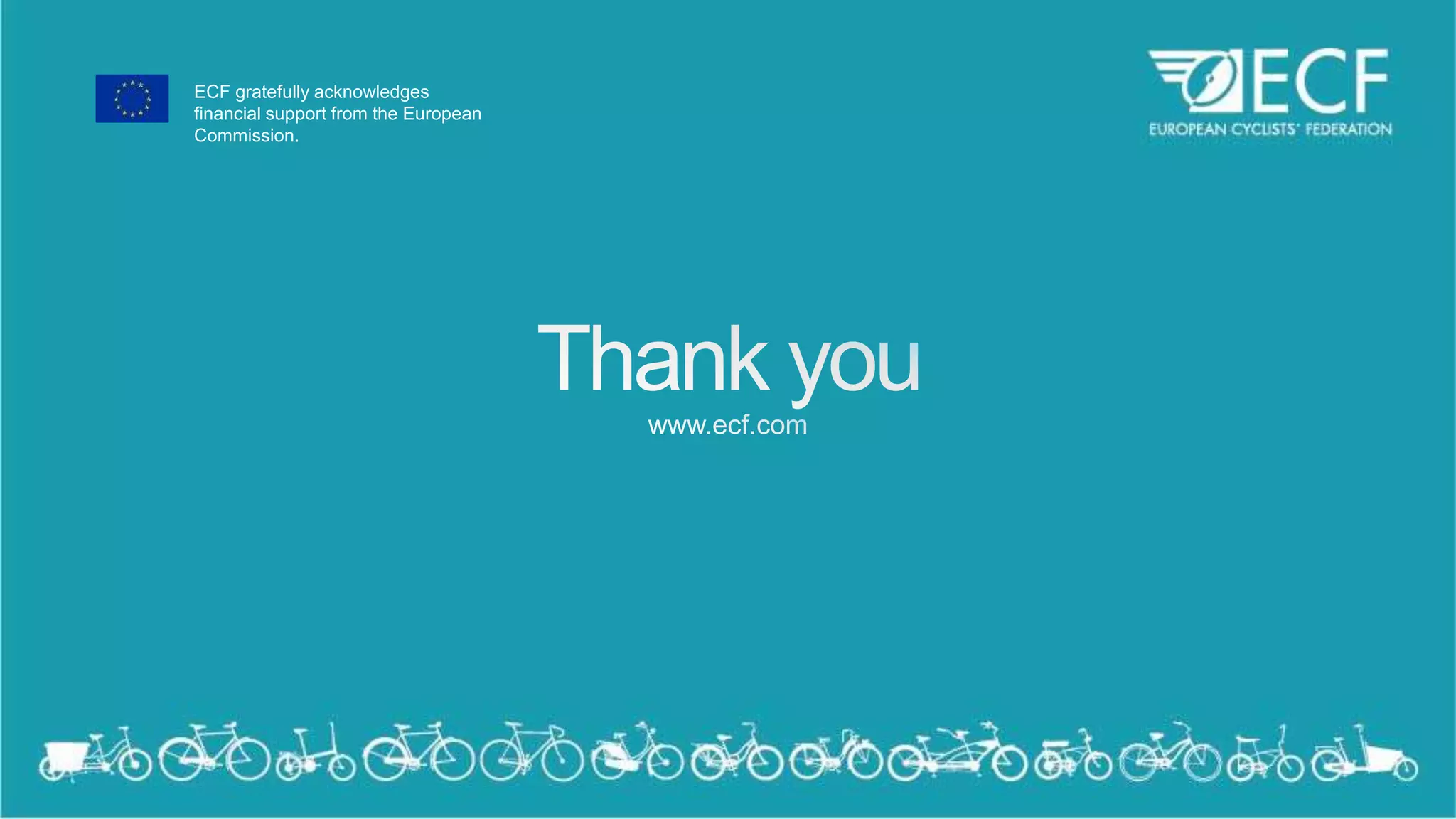 ECF gratefully acknowledges
financial support from the European
Commission.
 