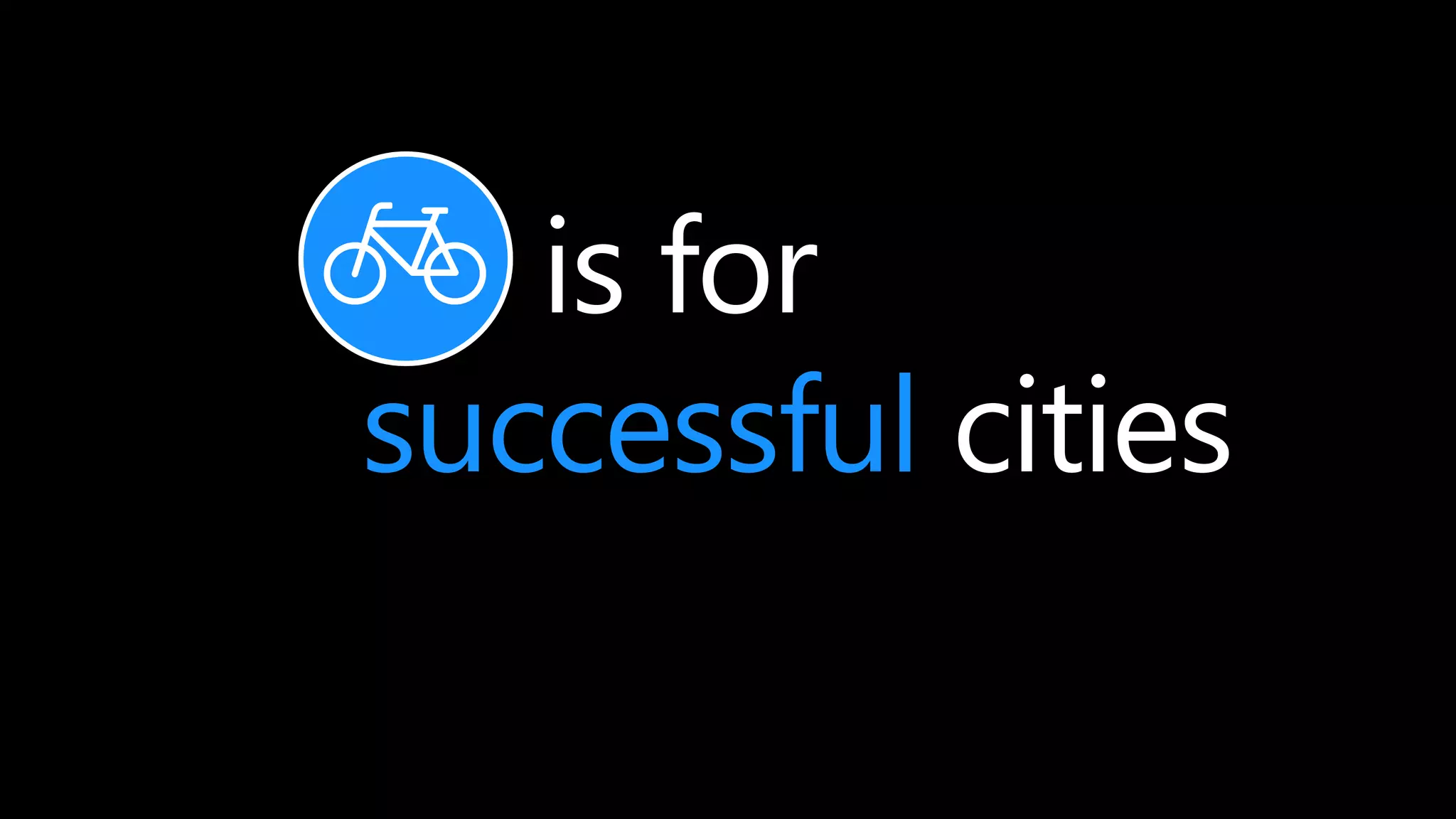 is for
successful cities
 