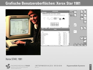 Grafische Benutzeroberflächen: Xerox Star 1981




Xerox STAR, 1981

                                                 31
 