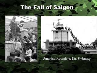 The Fall of Saigon America Abandons Its Embassy 