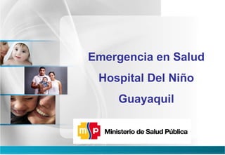 Emergencia en Salud Hospital Del Niño Guayaquil 