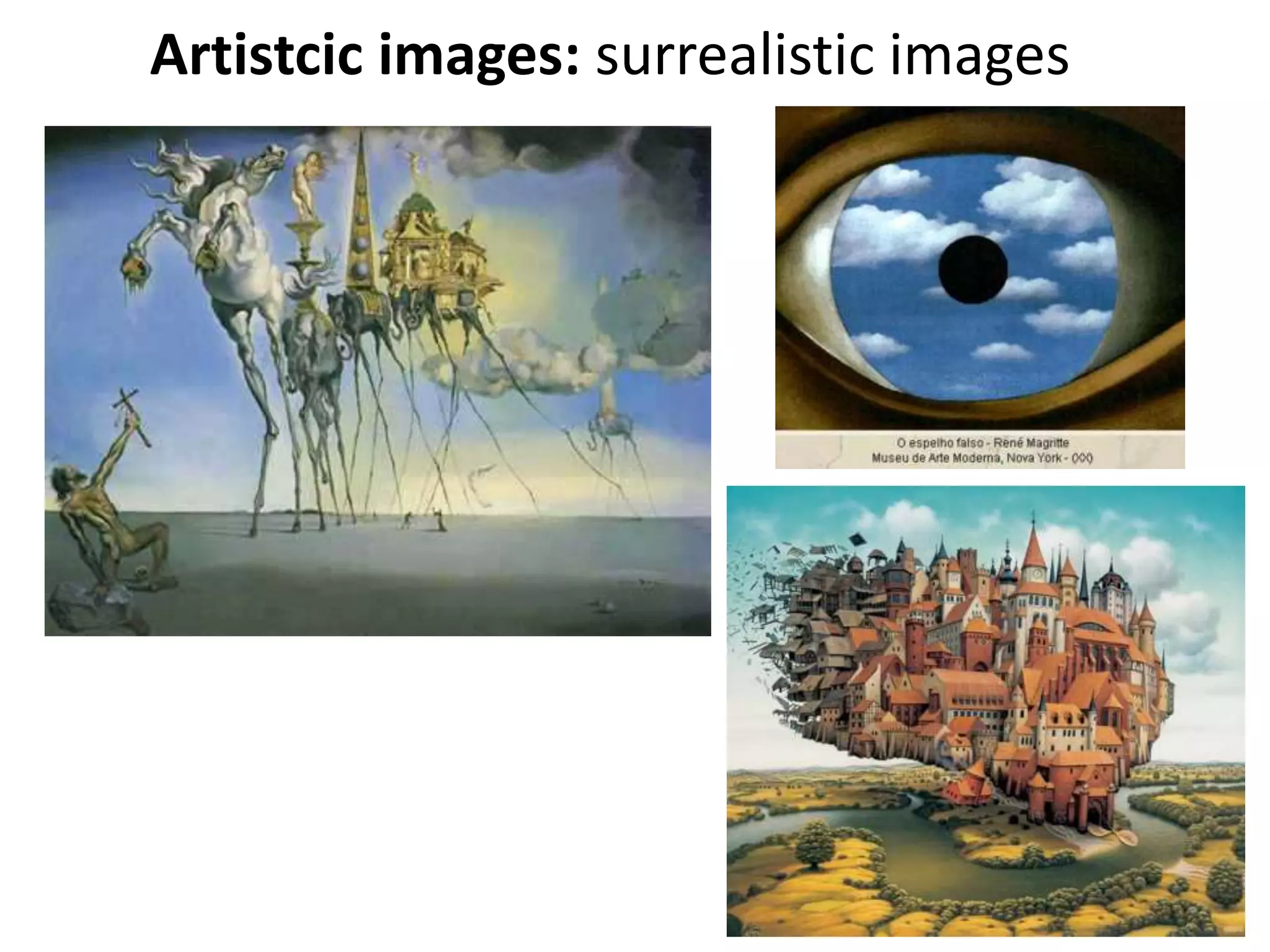 Artistcic images: surrealistic images
 