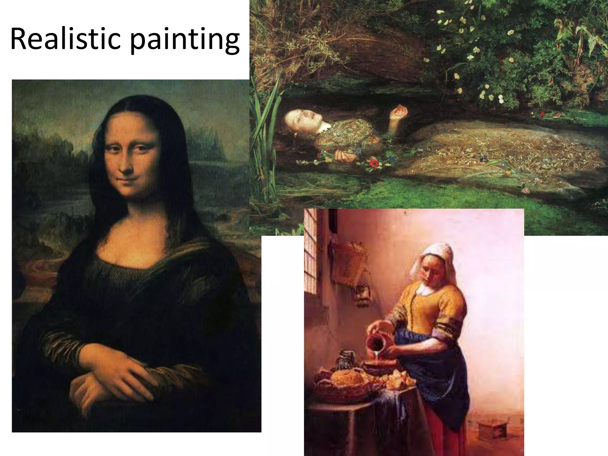 Realistic painting
 