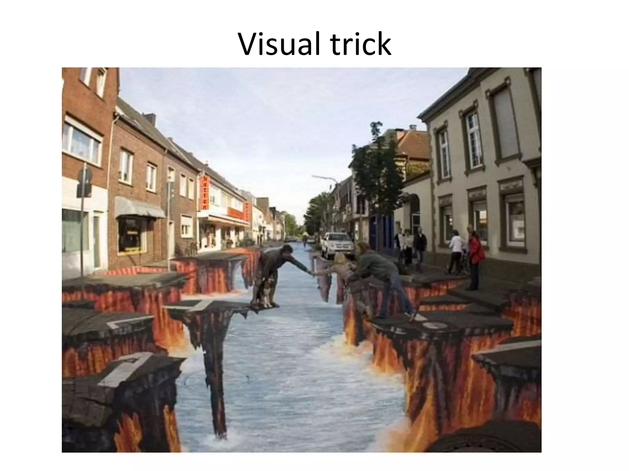 Visual trick
 