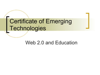 Certificate of Emerging Technologies Web 2.0 and Education 