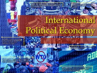 International
Political Economy
 