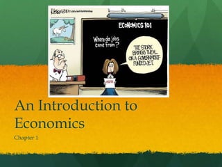 An Introduction to
Economics
Chapter 1
 