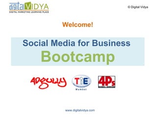 Social Media for Business  Bootcamp Welcome! 