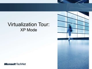 Virtualization Tour:XP Mode 