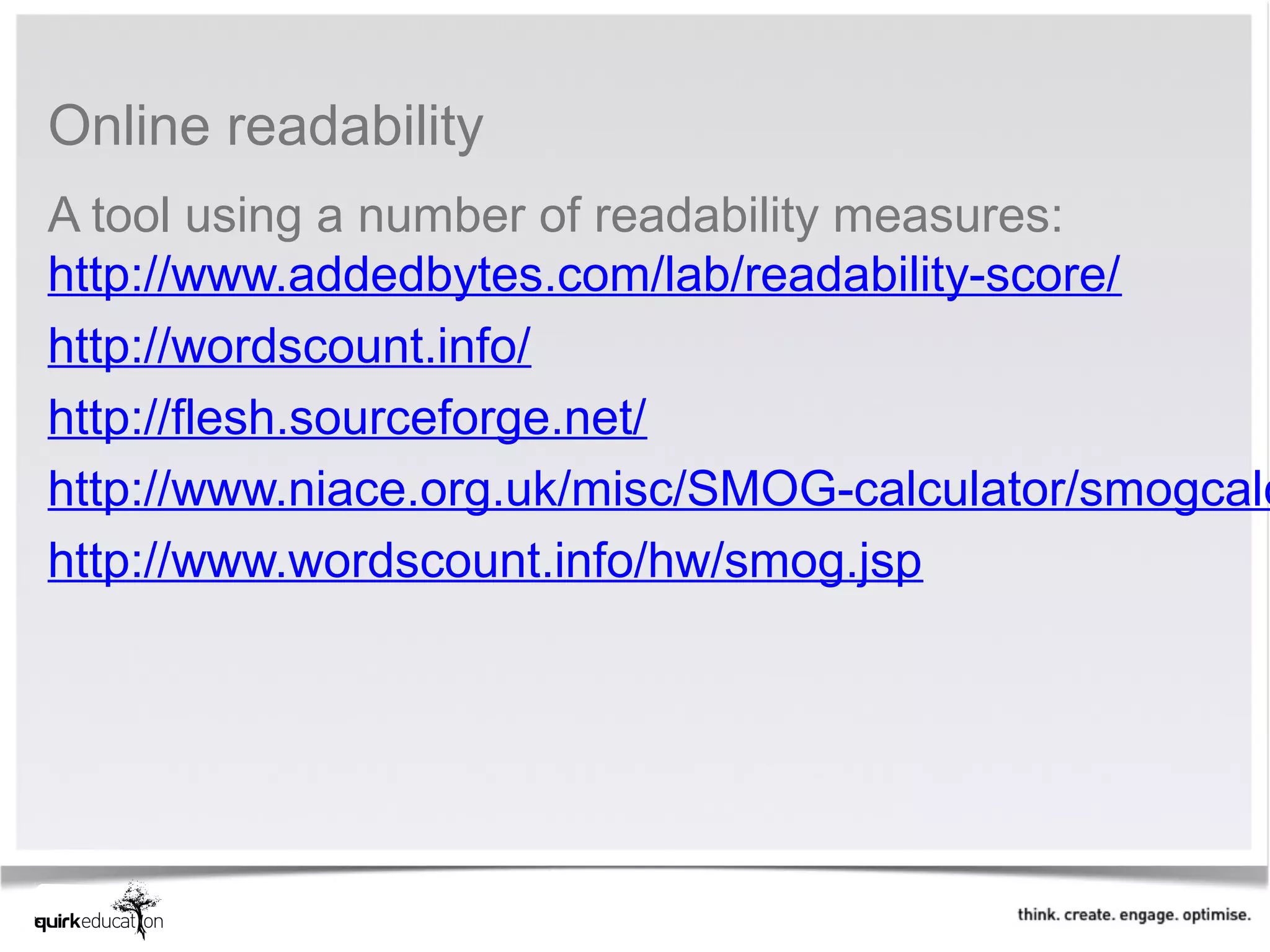Online readability 
A tool using a number of readability measures: 
http://www.addedbytes.com/lab/readability-score/
http://wordscount.info/
http://flesh.sourceforge.net/
http://www.niace.org.uk/misc/SMOG-calculator/smogcalc
http://www.wordscount.info/hw/smog.jsp
 