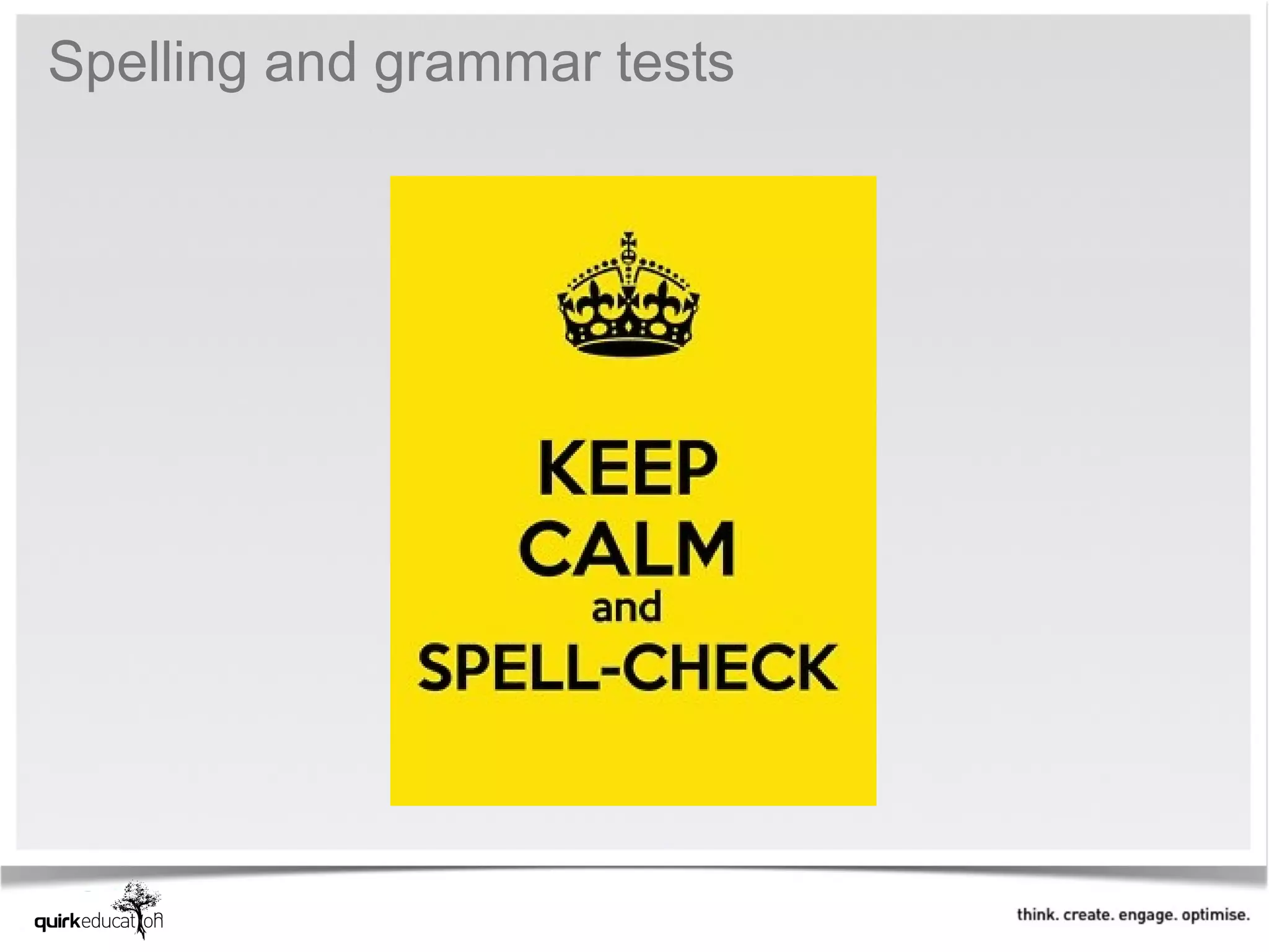 Spelling and grammar tests
 