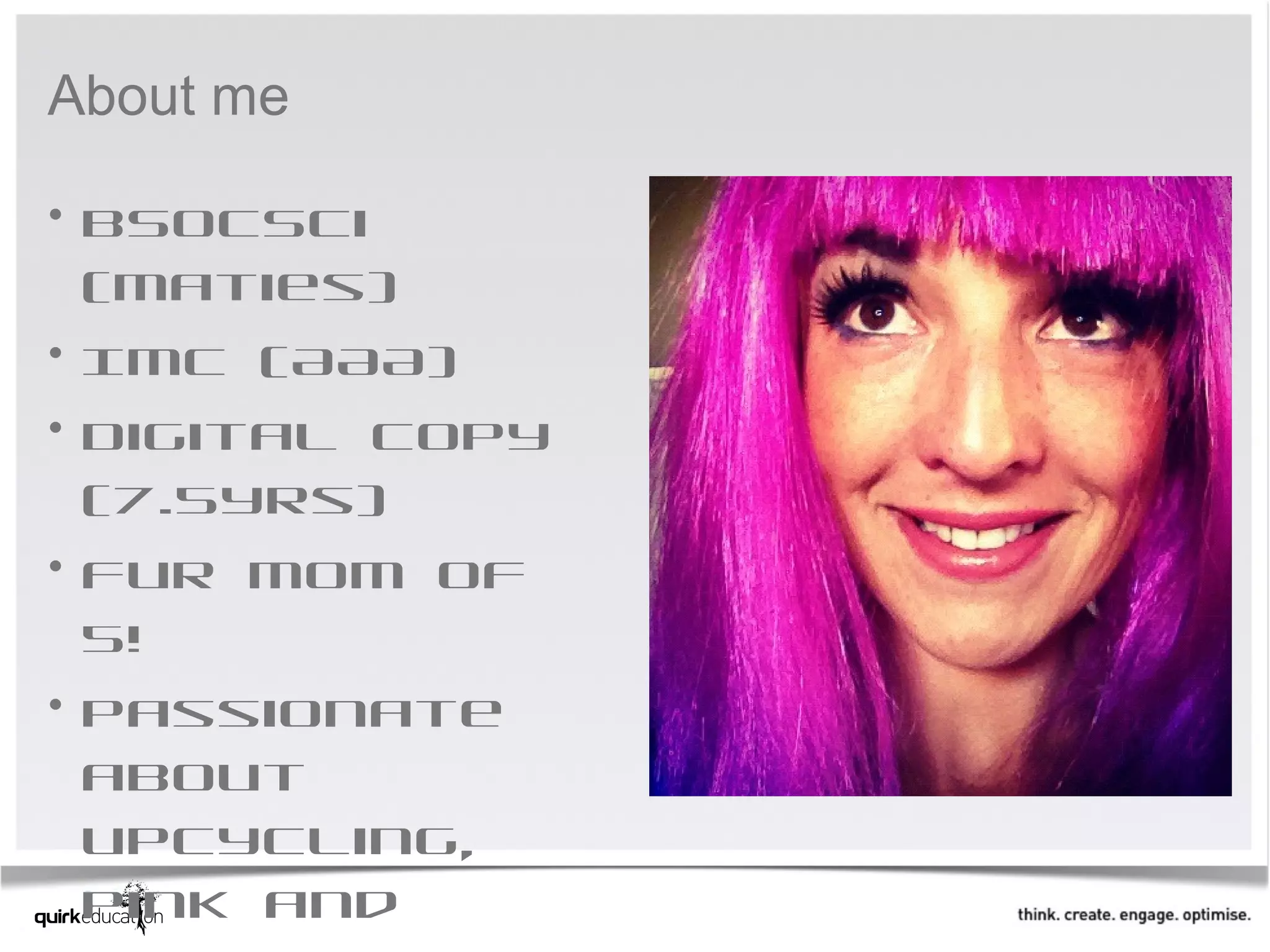 About me

• BSocSci
  (Maties)
• IMC (AAA)
• Digital copy
  (7.5yrs)
• Fur mom of
  5!
• Passionate
  about
  upcycling,
  pink and
 