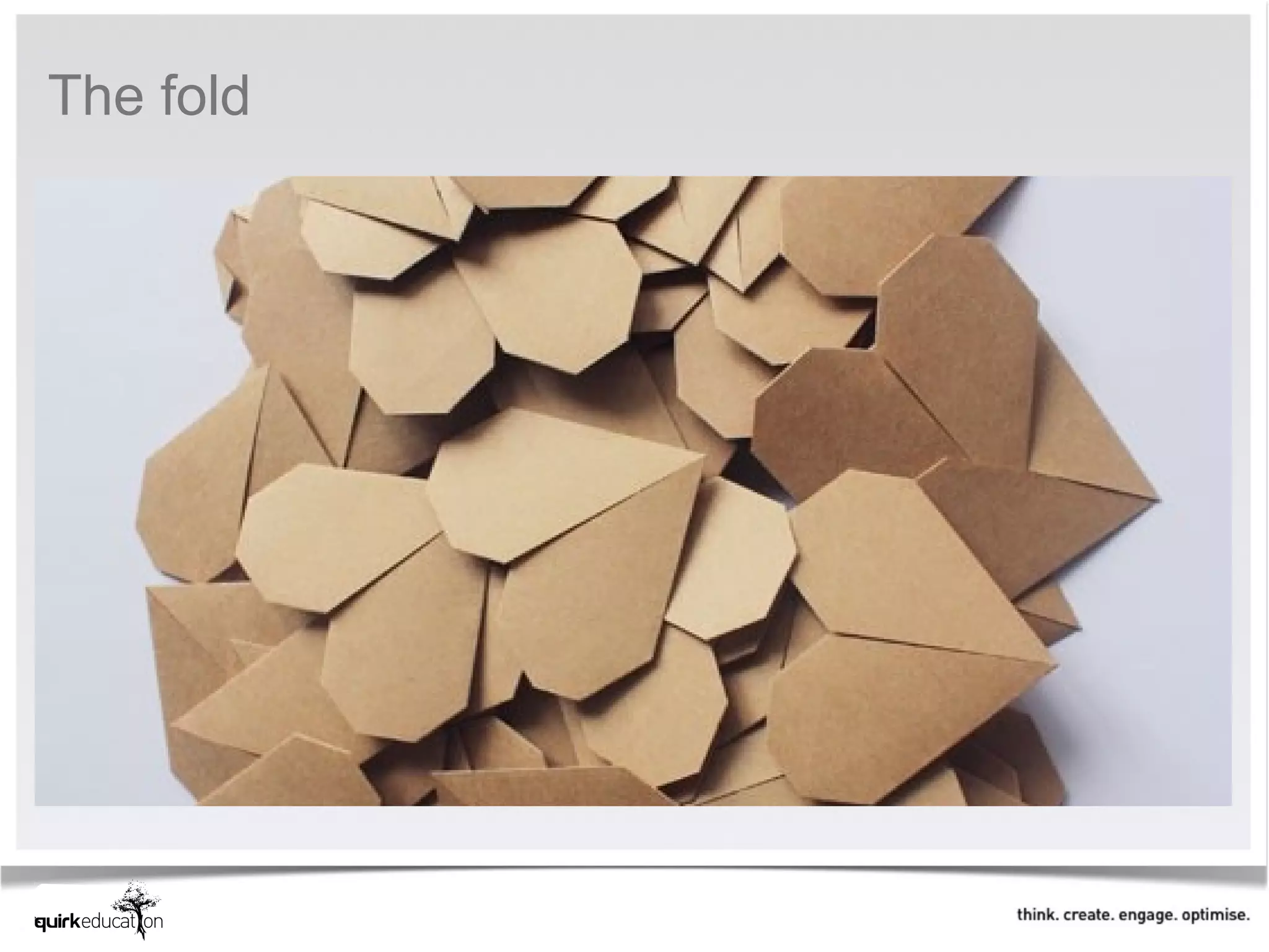 The fold
 