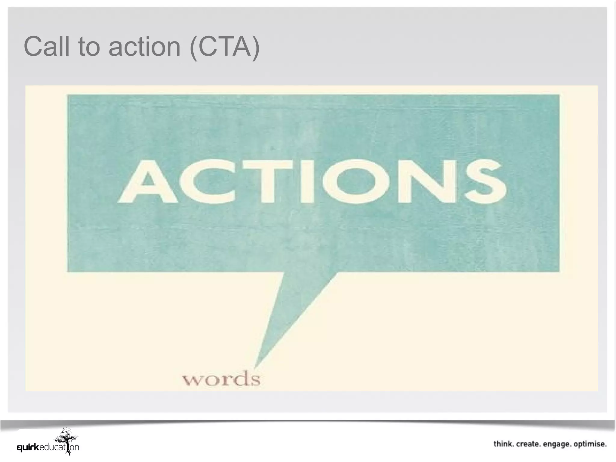 Call to action (CTA)
 