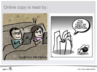 Online copy is read by:
 