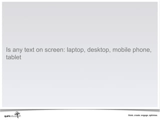 Is any text on screen: laptop, desktop, mobile phone,
tablet
 