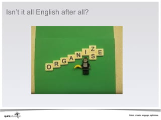 Isn’t it all English after all?
 