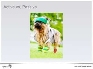 Active vs. Passive
 