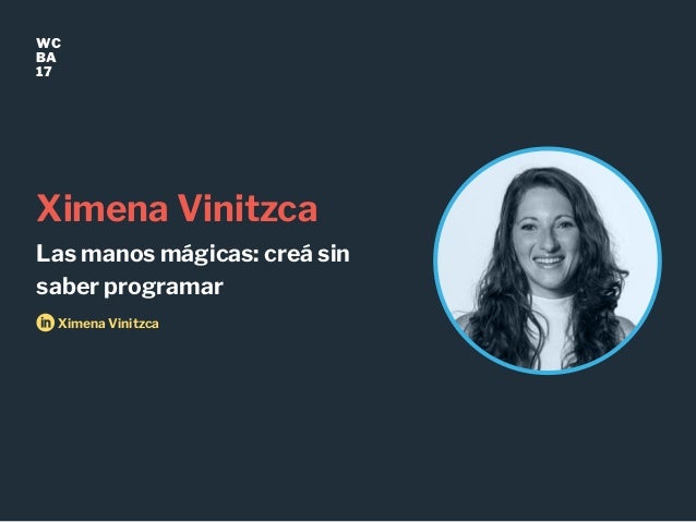 Las Manos Magicas Crea Sin Saber Programar Ximena Vinitzca Wcba 20