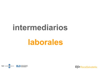 intermediarios laborales   