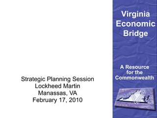 Strategic Planning Session Lockheed Martin Manassas, VA February 17, 2010 