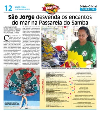 12                     sextA-feiRA
                        10 de fevereiro de 2012
                                                                                                                                                                            Diário Oficial
                                                                                                                                                                             GUARUJÁ


         São Jorge desvenda os encantos
          do mar na Passarela do Samba
A escola promete                      vão desfilar pela Unidos da São




                                                                                                                                                                                                                     Fotos Rafael Aguiar
                                      Jorge, incluindo a rainha de bateria
revelar toda a magia das              mirim Janaína Paiva, de apenas
águas do mar no desfile               10 anos. Essa é a sexta vez que ela
do Grupo de Acesso                    desfila e encara a responsabilidade
                                      da realeza com muito samba no pé.



C
           inco confecções tra-       “Eu sambo para fazer todo mundo
           balham duro para o         gostar de samba”, disse Janaína. E
           desfile do Grêmio Re-      a menina, que já tem postura de rai-
           creativo Escola de Sam-    nha, também sofre com a ansiedade.
ba Unidos da São Jorge encantar       “A vontade é de ir logo, entrar na
o público. Inspirados no samba        Passarela e começar a sambar”.
enredo “Com a São Jorge vou can-          A agremiação realiza ensaios
tando e encantando neste mar de       abertos todas as segundas, a partir
alegria”, seis carnavalescos usam     das 21 horas. “Vem gente da Maré
toda a criatividade para exaltar a    Mansa, do Perequê, Santa Rosa,
beleza e os encantos das águas do     vem gente de toda a Cidade”, disse
mar na passarela do Samba.            o presidente de honra José Luís.
    A equipe de carnavalescos é           A Unidos da São Jorge foi
composta por Wallace Gama,            fundada em 2001 como banda.
Carla Machado, Yeda Rodrigues,        Depois, começou a se expandir
Marcelo Garça, João Carlos de         até virar escola. A sede fica na Rua
Andrade e Miolinho. “Estamos na       São Jorge, 700 – Pae Cará. escola
correria para deixar tudo nos trin-   também conta com endereço ele-
ques”, disse Alda Martins Oliveira    trônico (www.unidosdesaojorge.
de Jesus, presidente da escola.       com.br) onde os interessados po-
    Aproximadamente 500 pessoas       dem obter outras informações.


                                                                             “Estamos na correria para deixar tudo nos trinques”, disse Alda Martins Oliveira de Jesus, presidente da escola


                                                                                             Personagem Chave da escola: Janaína Paiva                              Eu canto e encanto para te seduzir
                                                                                             fundação: 5/12/2001                                                   Nesse mar de alegria ver você sorrir
                                                                                             Presidente: Alda Martins Oliveira de Jesus                          Com a São Jorge viajei por essa imensidão
                                                                                             Presidente de Honra: João Luis Oliveira
                                                                                             Onde fica a sede: Rua São Jorge, 700 – Pae Cará                        Trazendo o sonho de ser campeão
                                                                                             títulos: 0
                                                                                             Cores: Verde e Branco                                              Sob as águas mergulhei, que maravilha
                                                                             fiCHA téCNiCA




                                                                                             símbolos da escola: São Jorge Guerreiro                       Um novo mundo, minhas cores, conheceu e floresceu
                                                                                             tema do samba enredo 2012: Encantos do Mar                                Iluminando nossas fantasias
                                                                                             samba enredo: “Com a São Jorge vou cantando e
                                                                                             encantando neste mar de alegria”                               Magia, Iara a cantar, a vida moldando seu habitar
                                                                                             Autoria do samba-enredo: Mário Lúcio, Naldo do                  Oh linda rainha das profundezas vem, Iemanjá
                                                                                             Beco, Eric Sapão, Marquinho Maluco, Fernando Negrão,
                                                                                             Márcio Galheta e Elizeu do Cavaco                                              Tambores vão ecoar
                                                                                             Quantos Componentes (integrantes) da escola: 500
                                                                                                                                                                            Para todo mal afastar
                                                                                             Número de Alas: 10
                                                                                             Quantos Componentes por Alas: 30                                               E espantar feitiçarias
                                                                                             Carros Alegóricos: 3                                                       Tanta beleza o poeta exaltou
                                                                                             Carnavalesco: Wallace Gama, Carla Machado, Yeda                          E a poesia virou um mar de amor
                                                                                             Rodrigues, Marcelo Garça, João Carlos de Andrade e Miolinho
                                                                                             Diretor Geral: Wallace Gama de Andrade
                                                                                                                                                                Mistérios, segredos, uma lenda a desvendar
                                                                                             Mestres de Bateria: Gabriel, Dinho e Miquimba
                                                                                             Diretor/Diretores da bateria: Dinho e Buiu                          Atlântida perdida, com Netuno a nos guiar
                                                                                             Quantidade de Ritmistas: 70                                    Piratas buscam riquezas nos sete mares a desbravar
                                                                                             Rainha de Bateria: Kelly Cristina                             Caravelas portuguesas trazem cultura negra, além do mar
                                                                                             intérpretes (cantores e músicas): Carlinhos Bravo
  “Eu sambo para fazer todo                                                                  Casais de Mestre-salas e portas-bandeiras: Claudinho
                                                                                                                                                                     A nossa praia pede água cristalina
  mundo gostar de samba”, disse                                                              e Ana, Renan e Jennifer, Kelly e Wesley
                                                                                             Comissão de frente: 15 componentes                              Conservando se ensina ter um mundo bem melhor
  Janaína, rainha de bateria mirim
                                                                                             Coreógrafos: Alex e Ronaldo                                             A natureza necessita proteção sob
                                                                                             em qual colocação ficou em 2011: 2° lugar                            a lua de São Jorge, chega de destruição
 