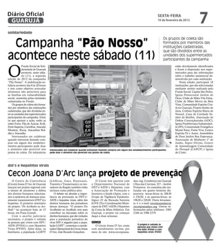 Diário Oficial
 GUARUJÁ
                                                                                                                                                       sextA-feiRA
                                                                                                                                                       10 de fevereiro de 2012
                                                                                                                                                                                          7
solidariedade


 Campanha “Pão Nosso”
                                                                                                                                                               Os grupos de coleta são
                                                                                                                                                               formados por membros das
                                                                                                                                                               instituições cadastradas,


acontece neste sábado (11)
                                                                                                                                                               que são divididos entre as
                                                                                                                                                               unidades dos supermercados
                                                                                                                                                               participantes da campanha



O
             Fundo Social de Soli-                                                                                                                                   estão devidamente identificados
                                     Raimundo Nogueira




             dariedade de Guarujá                                                                                                                                    e ficam à disposição nos super-
             promove, neste sába-                                                                                                                                    mercados para dar informações
             do (11), a segunda                                                                                                                                      sobre o trabalho assistencial de-
edição de 2012 da campanha                                                                                                                                           senvolvido por cada instituição.
“Pão Nosso”. A mobilização so-                                                                                                                                           Nesta edição, participam 18
lidária acontece das 8 às 20 horas                                                                                                                                   instituições, que são selecionadas
e tem como objetivo arrecadar                                                                                                                                        mediante sorteio realizado pelo
alimentos não perecíveis para                                                                                                                                        Fundo Social: Capela São Pedro,
as famílias em vulnerabilidade                                                                                                                                       Igreja Pentecostal Jardim de
social, assistidas pelas entidades                                                                                                                                   Deus, Clube de Mães Vila Edna,
cadastradas no Fundo.                                                                                                                                                Clube de Mães Morro da Bela
    Os grupos de coleta são forma-                                                                                                                                   Vista, Comunidade Espírita Cris-
dos por membros das instituições                                                                                                                                     tã no Guarujá, Projeto Sonho de
cadastradas, que são divididas en-                                                                                                                                   Jaira, Colônia Espírita Maria de
tre as unidades dos supermercados                                                                                                                                    Nazaré, Casa de Caridade Se-
participantes da campanha. Entre                                                                                                                                     nhor do Bonfim, Associação de
os que apoiam a ação, estão as                                                                                                                                       Defesa Conceiçãozinha (ADC),
redes Extra, Pão de Açúcar, Krill,                                                                                                                                   Igreja Presbiteriana Independen-
Forte Itapema, Carrefour, Atacado                                                                                                                                    te (IPI), Comunidade Evangélica
Munhoz, Ricoy, Atacadista Rol-                                                                                                                                       Monte Sinai, Fonte Viva, Centro
dão e Atacadão.                                                                                                                                                      Espírita Fé e Amor, Assembléia
    Interessados em colaborar                                                                                                                                        de Deus Jardim Boa Esperança,
quando estiverem fazendo com-                                                                                                                                        Associação de Mulheres 1º de
pras em algum dos estabeleci-                                                                                                                                        Junho, Sopro Divino, Centro
mentos participantes pode doar                                                                                                                                       de Aprendizagem Comunidade
o alimento não perecível nos                             Interessados em colaborar quando estiverem fazendo compras em algum dos estabelecimentos participantes      do Perequê (CAPCP) e Igreja
postos de coleta. Os voluntários                         pode doar o alimento não perecível nos postos de coleta                                                     de Cristo.



dst’s e hepatites virais

Cecon Joana D’Arc lança projeto de prevenção
    O Centro de Convivência                              (Lésbicas, Gays, Bissexuais,            O Cecon tem parceria com         darc.org. O endereço em Guarujá
(Cecon) Joana D’Arc de Guarujá                           Travestis e Transexuais) e os mo-    o Departamento Nacional de          é Rua das Cravinas, 327 – Jardim
lançará um projeto regional com                          radores da Região também estão       DST’s/AIDS e Hepatites, com         Primavera. As consultas são rea-
o intuito de promover a defesa                           inclusos como público-alvo.          a Associação de Promoção e          lizadas em quatro horários dis-
dos direitos humanos relaciona-                              O debate vai abordar a impor-    Incentivo a Saúde (Apis), com o     poníveis: terças-feiras às 20h30
dos à epidemia de doenças sexu-                          tância da prevenção às DST’s/        Grupo de Vigilância Epidemio-       e 23h30; e às quartas-feiras, às
almente transmissíveis (DST’s) e                         AIDS e hepatites virais, além dos    lógico 25 da Baixada Santista       19h30 e 22h30. Outra ferramen-
hepatites. O primeiro seminário                          direitos humanos dos portadores      (GVE-25) e Coordenações Muni-       ta é o e-mail ceconjoanadarc@
do projeto “Do Acolhedor ao Aco-                         dessas doenças. “O projeto Do        cipais de DST/AIDS e Hepatites      ceconjoanadarc.org. Outras in-
                                                                                                                                                                                                Re

lhido” vai acontecer hoje, às 15                         Acolhedor ao Acolhido vem para       da Costa da Mata Atlântica. Em      formações pelos telefones: 3383
                                                                                                                                                                                                 pro



horas, em Praia Grande.                                  contribuir na discussão sobre os     Guarujá, o projeto vai começar      2166 ou 3386 2379.
                                                                                                                                                                                                  du
                                                                                                                                                                                                     çã



    Com o auxílio judiciário                             direitos humanos, que são violados   daqui a duas semanas.
                                                                                                                                                                                                       o




necessário, o projeto é voltado                          para a população portadora do
às pessoas que vivem com HIV/                            vírus HIV e negados para a popu-     serviço
                                                                                                                                     O projeto é voltado às
AIDS (PVHA) e com Hepatites                              lação LGBT”, comentou o coorde-        O Cecon Joana D´Arc conta            pessoas que vivem com
Virais (PVHV). Além disso, os                            nador Operacional do Cecon Joana     com atendimento on-line, por           HIV/AIDS (PVHA) e com
familiares, a população LGBTT                            D’Arc, José Ricardo Gonçalves.       meio do site: www.ceconjoana-          hepatites virais (PVHV)
 