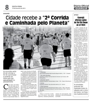 8             sextA-feiRA
                              10 de fevereiro de 2012
                                                                                                                                                                   Diário Oficial
                                                                                                                                                                    GUARUJÁ
            enseada
                                                                                                                                                                   praça

                Cidade recebe a “2ª Corrida                                                                                                                            Guarujá
                                                                                                                                                                    oferece aulas
                e Caminhada pelo Planeta”                                                                                                                          da Tai chi chuan
                                                                                                                                                                      ao ar livre
Marcos Miguel




                                                                                                                                                                       Com o intuito de me-
                                                                                                                                                                   lhorar a qualidade de vida,
                                                                                                                                                                   propiciar alongamento e
                                                                                                                                                                   diminuição do estresse, a
                                                                                                                                                                   Prefeitura, por meio da
                                                                                                                                                                   Secretaria de Turismo, dis-
                                                                                                                                                                   ponibiliza aulas gratuitas de
                                                                                                                                                                   Tai Chi Chuan, na Praça dos
                                                                                                                                                                   Expedicionários, todos os
                                                                                                                                                                   sábados, desde o último dia
                                                                                                                                                                   4, das 10 às 11 horas, até o
                                                                                                                                                                   início de março.
                                                                                                                                                                       A atividade é realiza-
                                                                                                                                                                   da pelo mestre Augusto,
                                                                                                                                                                   da Associação de Tai Chi
                                                                                                                                                                   Chuan Mestre Augusto
                                                                                                                                                                   Leitão. Segundo ele, a mo-
                                                                                                                                                                   dalidade tem fundamento
                                                                                                                                                                   taoísta, que visa o equilí-
                                                                                                                                                                   brio do corpo, da mente e
                                                                                                                                                                   do espírito e é recomenda-
                                                                                                                                                                   da para pessoas de todas
                                                                                                                                                                   as idades.
                                                                                                                                                                       Durante uma hora várias
                                                                                                                                                                   posturas são trabalhadas.
                                                                           O evento já                                                                             Como resultados, além de
                                                                           se consolidou                                                                           alegria e interatividade, to-
                                                                           na Cidade e a
                                                                           expectativa de                                                                          dos podem experimentar
                                                                           participação é                                                                          saúde e bem-estar.
                                                                           de mil pessoas                                                                              Os interessados devem
                                                                                                                                                                   comparecer ao local com
                                                                                                                                                                   meia hora de antecedência
                                                                                                                                                                   para fazer a inscrição.
            As inscrições serão                 ação é uma iniciativa da Nestlé.
                                                                                        • Concierge
                                                                                                                                                                       “Os benefícios do Tai
                                                    Os percursos para a corrida e                                                                                  Chi Chuan são inúmeros e,
            R$ 60 (corrida) e                   caminhada serão de 8 quilômetros        Casa Grande Boulevard Mall (Avenida Miguel Estéfno, 1.001 – Enseada)
                                                                                                                                                                   por esse motivo, a Prefeitura
            R$ 30 (caminhada)                   e 4 quilômetros, respectivamente,       • The Jeans Boutique                                                       realiza eventos que incenti-
            e poderão ser                       e o objetivo é conscientizar os         Shopping La Plage (Avenida Marechal Deodoro da Fonseca, 885 -              vam a prática desta arte, com
                                                participantes sobre a preservação       Pitangueiras)                                                              movimentos sincronizados,
            feitas pelo site:                   do planeta. O trajeto é realizado                                                                                  beneficiando tanto morado-
            goo.gl/DaUST ou                     em solo totalmente plano e sem
                                                                                        • Metabolic Sports
                                                                                                                                                                   res como turistas”, explicou
                                                                                        Shopping Jequitimar (Avenida Marjory Prado, 1.100 – Praia do Pernambuco)
            pessoalmente                        curvas, nas duas vias da avenida                                                                                   a secretária de Turismo.
                                                principal da Enseada.                   • Hering




            C
                       om apoio da Prefei-          Todos podem participar, mas         Shopping Praiamar (Rua Alexnadre Martins, 80 – Santos)                     As atividades
                       tura, por meio da Se-    vale lembrar que menores de 18
                       cretaria de Turismo, a   anos devem ter autorização dos
                                                                                        • Triton Eyewear                                                           gratuitas são
                                                                                        Shopping Morumbi (Avenida Roque Petroni Júnior, 1.089 – Morumbi/
                       Cidade receberá a “2ª    pais. A previsão é reunir cerca         São Paulo) e Shopping Ibirapuera (Avenida Ibirapuera, 3003 – Moema/        realizadas todos os
            Corrida e Caminhada pelo Planeta    mil pessoas.                            São Paulo)                                                                 sábados até o início
            Molico” neste domingo (12), a           As inscrições serão R$ 60
            partir das 8 horas. O ponto de      (corrida) e R$ 30 (caminhada) e                                                                                    de março, na Praça
            partida será na Avenida Miguel      poderão ser feitas pelo site: goo.      Todos os inscritos recebe-          número de participação, chip           dos Expedicionários
            Estéfno, 1.001 – Enseada, em        gl/DaUST ou pessoalmente nos         rão o kit prova, com sacola            eletrônico e um kit de produtos
            frente ao Casa Grande Hotel. A      seguintes locais:                    esportiva, camiseta poliamida,         da Nestlé.
 