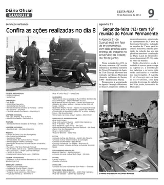 Diário Oficial
 GUARUJÁ
                                                                                                                                          sextA-feiRA
                                                                                                                                          10 de fevereiro de 2012
                                                                                                                                                                               9
serviços urbanos                                                                                                    agenda 21

Confira as ações realizadas no dia 8                                                                                  Segunda-feira (13) tem 18ª
                                                                                                                    reunião do Fórum Permanente
Dayanna de Castro




                                                                                                                    A Agenda 21 de                       encaminhamentos; substituição
                                                                                                                                                         do representante do 3º setor na
                                                                                                                    Guarujá está em fase                 Secretaria Executiva; indicação
                                                                                                                    de encerramento,                     de membro do 1º setor para Se-
                                                                                                                    com data prevista para               cretaria Executiva; leitura e apro-
                                                                                                                                                         vação da redação das atas das
                                                                                                                    entrega do trabalho no               plenárias anteriores e realização
                                                                                                                    aniversário da Cidade,               do Plano Local de Desenvolvi-
                                                                                                                    dia 30 de junho                      mento Sustentável (PLDS) estão
                                                                                                                                                         na pauta da reunião.
                                                                                                                       Nesta segunda-feira (13), às          Serão discutidos ainda o
                                                                                                                    14 horas, acontece a 18ª reunião     modelo de evento para entrega
                                                                                                                    ordinária da Secretaria Executiva    da Agenda 21, a distribuição
                                                                                                                    do Fórum Permanente da Agen-         dos cadernos e os locais onde
                                                                                                                    da 21 de Guarujá. O evento será      serão realizadas a reuniões
                                                                                                                    realizado na Câmara Municipal        nas macro-regiões. A Agenda
                                                                                                                    (Avenida Adhemar de Barros,          21 de Guarujá está em fase
                                                                                                                    1.600 – Jardim Santa Maria).         de encerramento, com data
                                                                                                                       Temas como a apresentação         prevista de entrega do trabalho
                                                                                                                    da Agenda Estratégica Movimen-       em 30 de junho, aniversário do
                                                                                                                    to Brasil Competitivo (MBC) e        Município.




                                                                                                                                                                                           Marcos Miguel
ColETA MECANizADA                                      Rua “A” até a Rua “ – Santa Clara
                                                                          J”
 Jardim Progresso
 Santa Rosa                                           AlvENAriA
                                                       Reforma de caixa e calçada na Rua Antônio Monteiro da
CAPiNAção                                             Cruz (infiltração) – Jardim Monteiro da Cruz
 Vila Áurea                                            Rua Manoel Hipólito do Rego – Jardim Boa Esperança
 Jardim Boa Esperança                                  Reparos de caixas, grelhas e tampas na Rua João de
 Avenida Santos Dumont                                Souza – Centro
 Avenida Marechal Deodoro da Fonseca – Centro          Rua Mário Ribeiro (Fórum) – reparos na calçadas/Enseada
 Rua Itapema – Vila Alice                              Conserto de PV na Rua Ostreira – Jardim dos Pássaros
 Canal da Avenida Eva Pereira – Morrinhos III          Construção da drenagem, tubos PVC e caixas, no beco
                                                      Puruz – Vila Nova Perequê
liMPEzA DE CANAl                                       Cimentado na Escola Amaury Galliera – Morrinhos I
 Pae Cará (Prainha, final da feira)
 Avenida Eva Pereira – Morrinhos III                  HiDroJATo E HiDroSuGADor
                                                       Rua Santo Amaro
PiNTurA                                                Rua José Lourenço Guerra – Jardim Boa Esperança
 Avenida Marechal Deodoro da Fonseca – Centro          Rua 1º de Maio – Pae Cará
                                                       Rua Waldemar Lopes Ferraz – Pae Cará
liMPEzA DE CAixAS                                      Avenida Alameda Duartina (Cartório Eleitoral) – Vila Áurea
 Avenida Brasil – Vila Zilda (Rotatória)               Santa Cruz dos Navegantes
                                                       Rua 6 – Santo Antônio
roçADA                                                 Ruas do Miosótis – Santa Rosa
 Estrada de Santa Cruz dos Navegantes
 Rua Guilherme Backeuser                              rETro
 Avenida do Parque                                     Limpeza na Rua das Ostreiras – Jardim dos Pássaros
 Avenida Abílio dos Santos Branco (Praças)             Limpeza na Rua Nelson Horácio da Conceição
 Avenida Miguel Estéfno / Enseada                      Limpeza no Morrinhos e adjacências
 Avenida Rio Amazonas (sentido Jardim Umuarama /       Limpeza na Avenida Eva Pereira – Morrinhos III
Perequê)                                               Retro/Trucado: Limpeza de Canal na Avenida Tancredo              Errata:
 Rua Jutaí – Vila Nova Perequê/Perequê                Neves
 Rua Antônio José da Cruz – Jardim Cidamrar/Perequê                                                                     Na edição da última quinta-feira (9), página três, na matéria refe-
 Rua Luiz Capuci – Jardim Cidamar/ Perequê            ESCAvADEirA HiDráuliCA                                        rente ao Aleitamento Materno, onde se lê que “o leite materno é pas-
 Campo da Vila Edna                                    Avenida Salermo – Jardim Virgínia II                         teurizado e encaminhado à UTI neonatal do Hospital Santo Amaro”,
 Escadaria da Capela Santa Luzia – Vila Edna           Limpeza de canal na Rua Sílvio Daige – Vila Júlia
                                                                                                                    leia-se “é encaminhado às UTIs do Hospital Guilherme Àlvaro”.
ColETA DE rESíDuoS                                    PATrol
 Tubulação na Rua Antônio Monteiro da Cruz – Jardim    Jardim Virgínia I
Monteiro da Cruz                                       Guaiúba e Astúrias

vArriçAo/liMPEzA                                      DrAG liNE
 Santa Cruz dos Navegantes                             Limpeza de Canal na Avenida Dom Pedro I – Enseada
 Limpeza da Bica da Puglisi – Centro
 Limpeza da Barra Funda – Centro                      oPErAção TAPA-BurACo
 Praça da Escola Jacirema – Morrinhos I                Rua Capitão Alberto Mendes – Jardim Boa Esperança
 Praças da Avenida 2 – Morrinhos II                    Rua São Salvador – Jardim Boa Esperança                      O evento será realizado na Câmara Municipal
 
