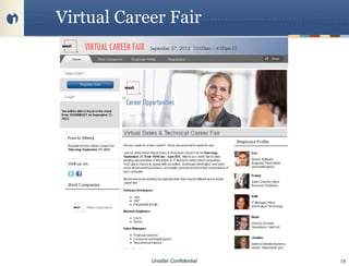 Virtual Career Fair




            Unisfair Confidential   18
 