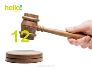 www.hellocomunicacion.com 12 