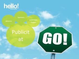 www.hellocomunicacion.com Publicitat banners anuncis publireportatjes 