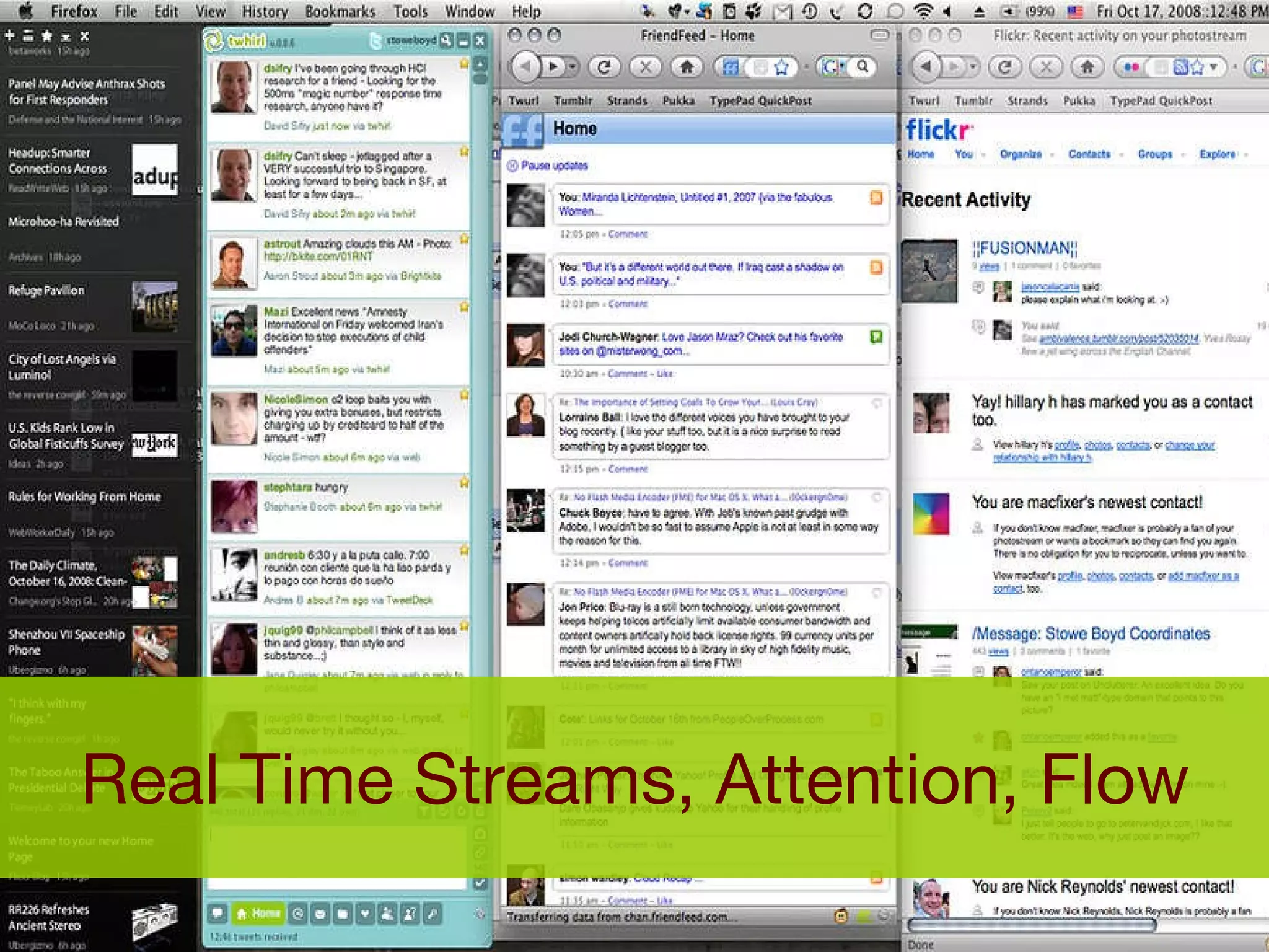 Real Time Streams, Attention, Flow 