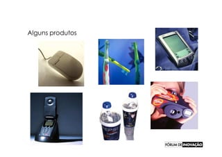 Alguns produtos
 