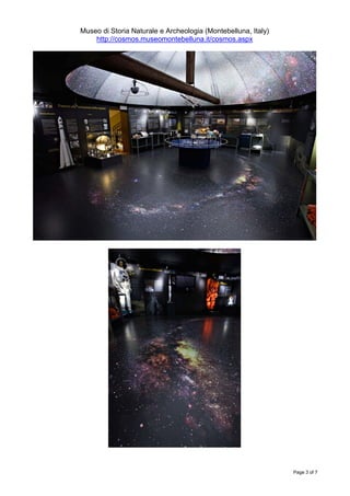 Museo di Storia Naturale e Archeologia (Montebelluna, Italy)
    http://cosmos.museomontebelluna.it/cosmos.aspx




                                                               Page 3 of 7
 