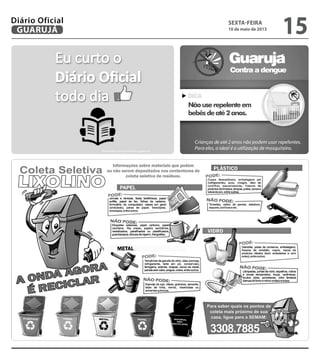 sexta-feira
10 de maio de 2013
15GUARUJÁ
Diário Oficial
 