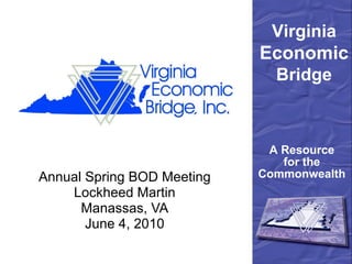Annual Spring BOD Meeting Lockheed Martin Manassas, VA June 4, 2010 