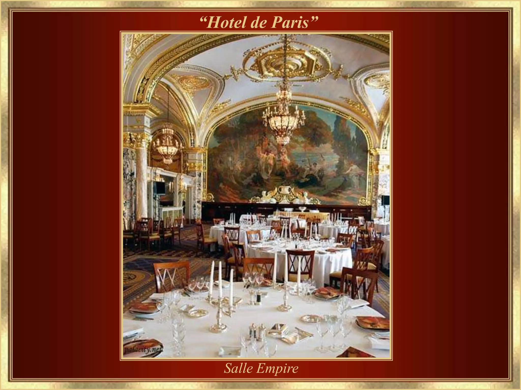 “Hotel de Paris”




   Salle Empire
 