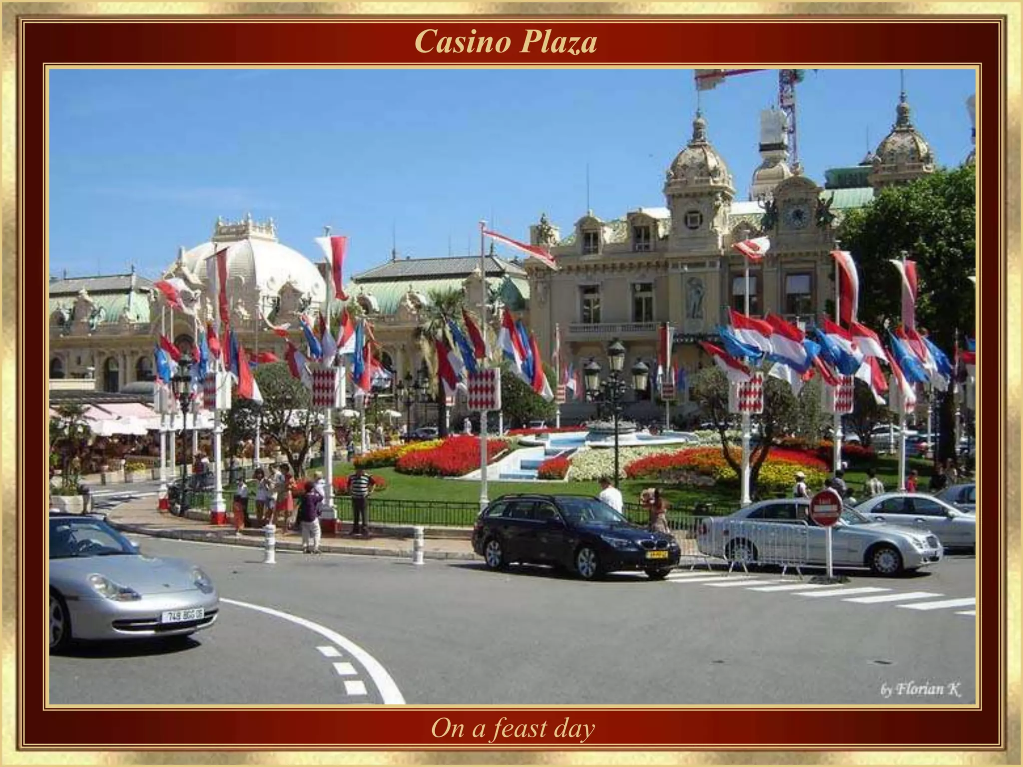 Casino Plaza




 On a feast day
 