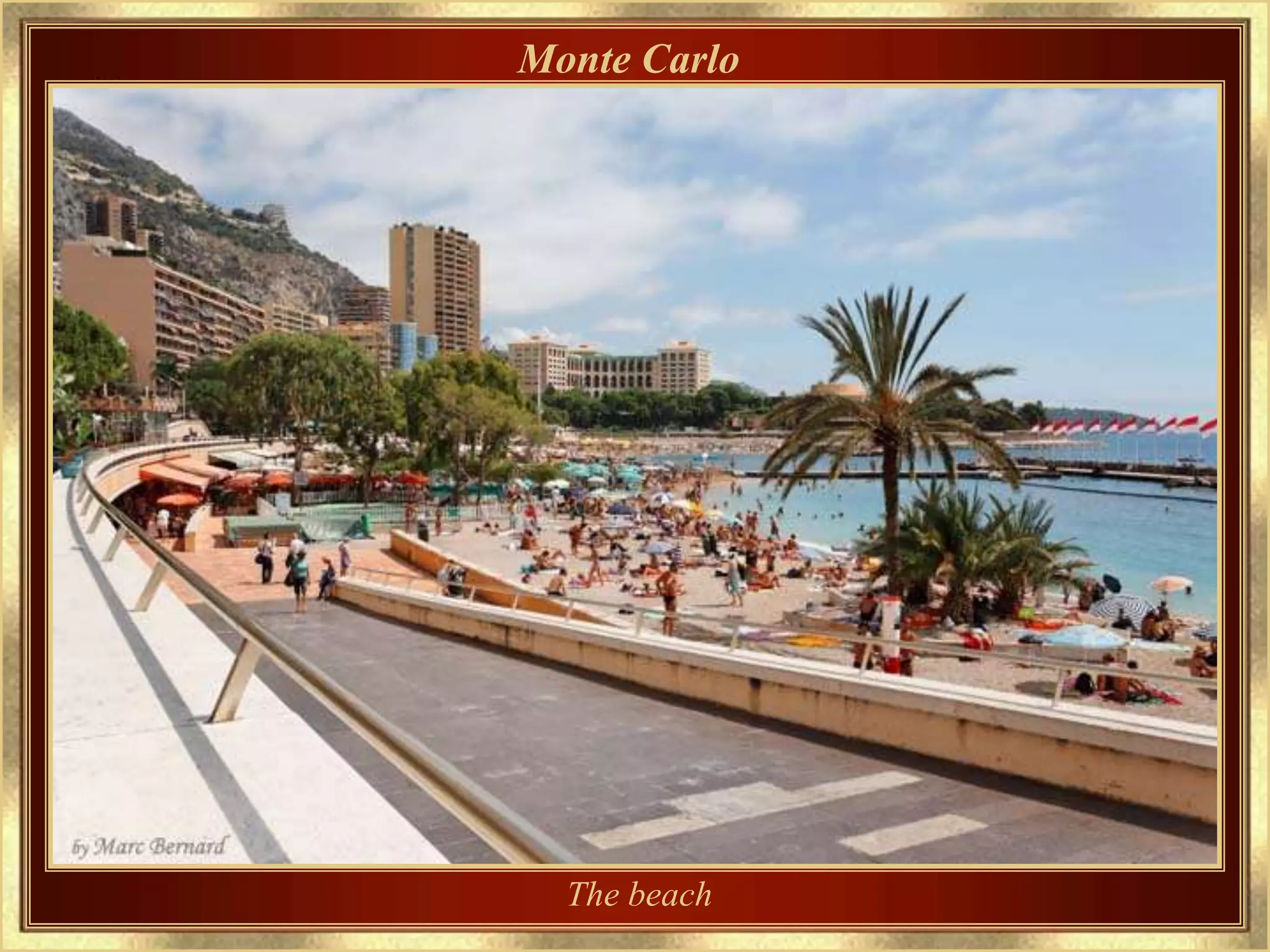 Monte Carlo




  The beach
 