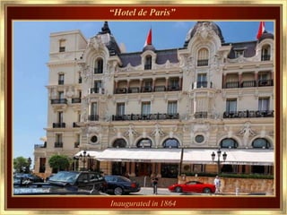 “Hotel de Paris”




Inaugurated in 1864
 