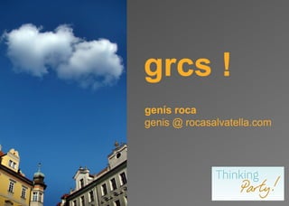 grcs ! genís roca genis @ rocasalvatella.com 