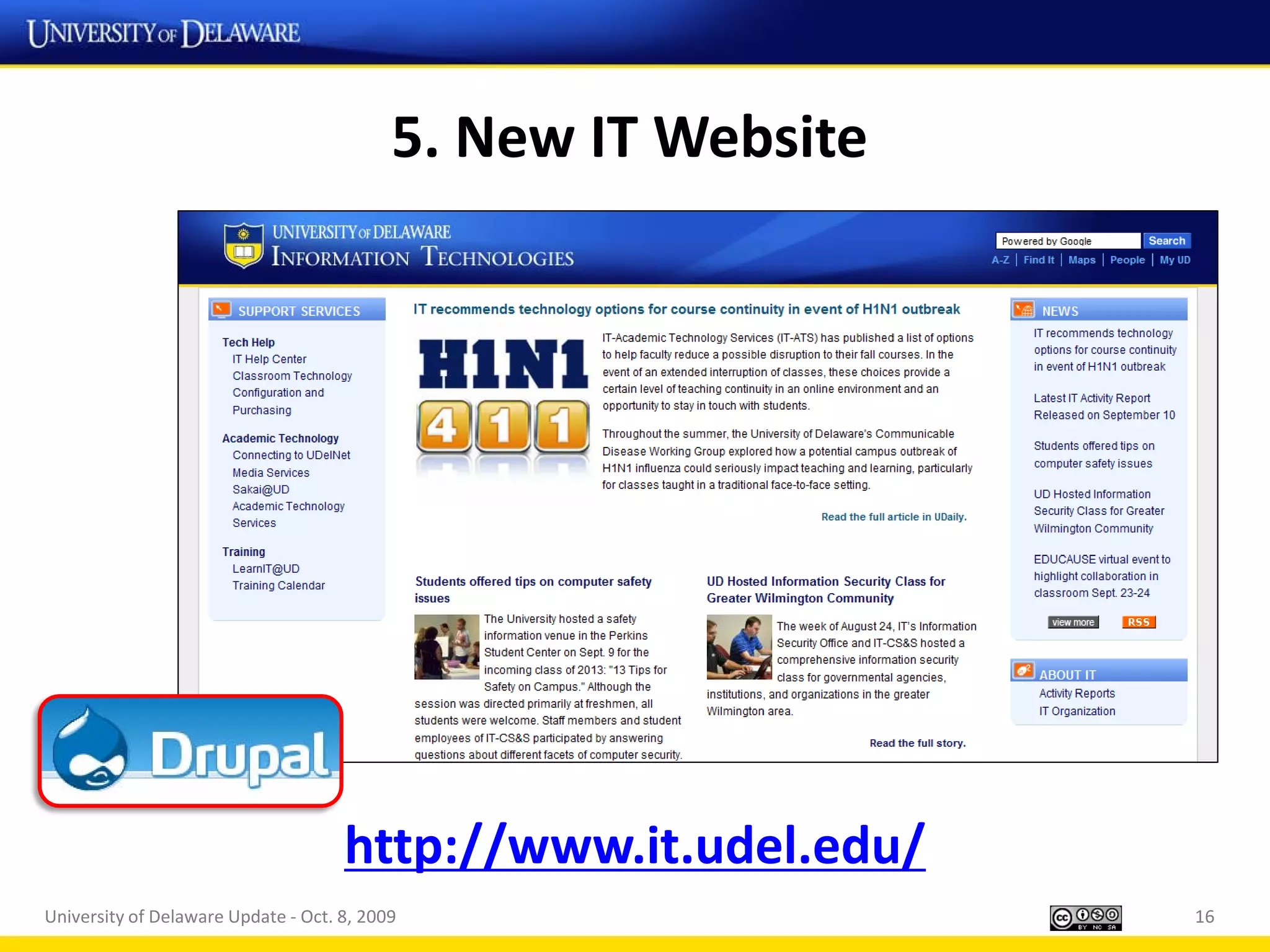 5. New IT Website




                                     http://www.it.udel.edu/
University of Delaware Update - Oct. 8, 2009                   16
 
