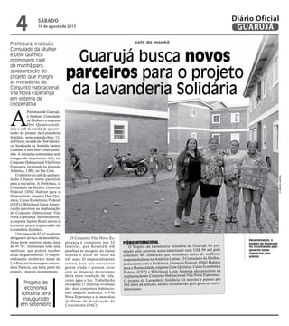 café da manhã
Guarujá busca novos
parceiros para o projeto
da Lavanderia Solidária
Prefeitura, Instituto
Consulado da Mulh...